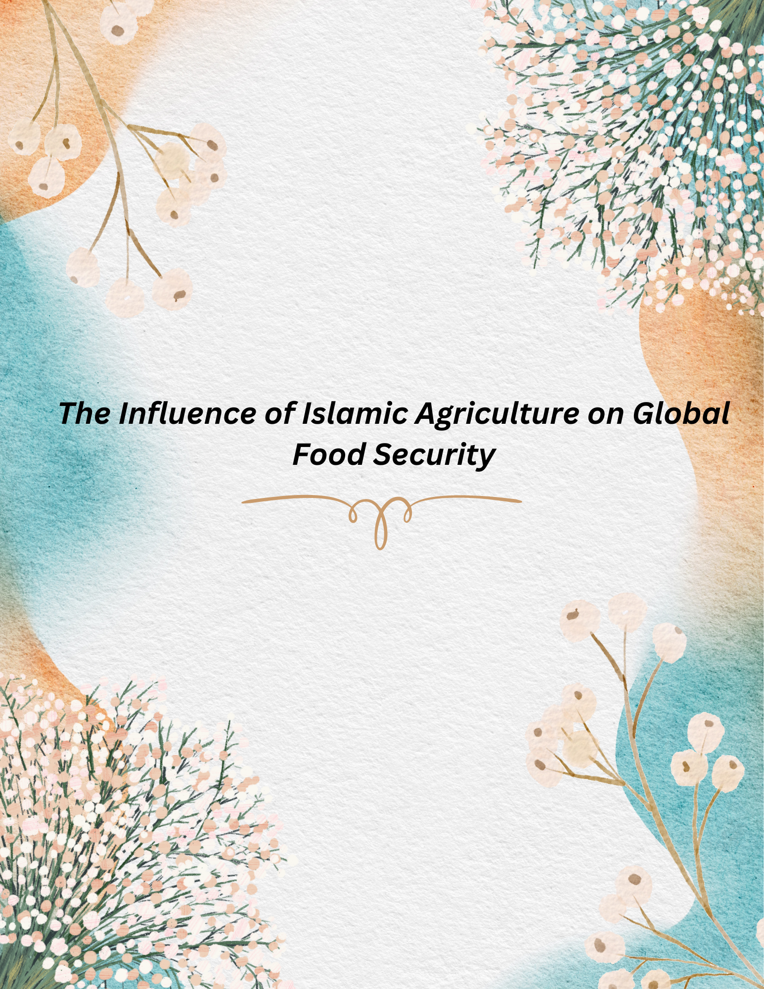 “The Influence of Islamic Agriculture on Global Food Security”